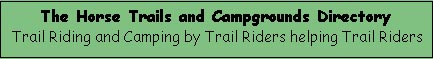 Trail Riding and Camping by Trail Riders helping Trail Riders